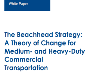 The Beachhead Strategy: A Theory of Change for Medium- and Heavy-Duty Clean Commercial Transportation
