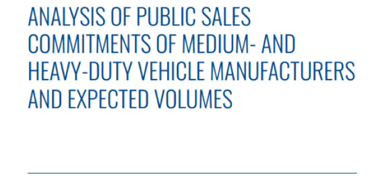 Analysis of Public Sales Commitments of Medium and Heavy-Duty Vehicle Manufacturers and Expected Volumes