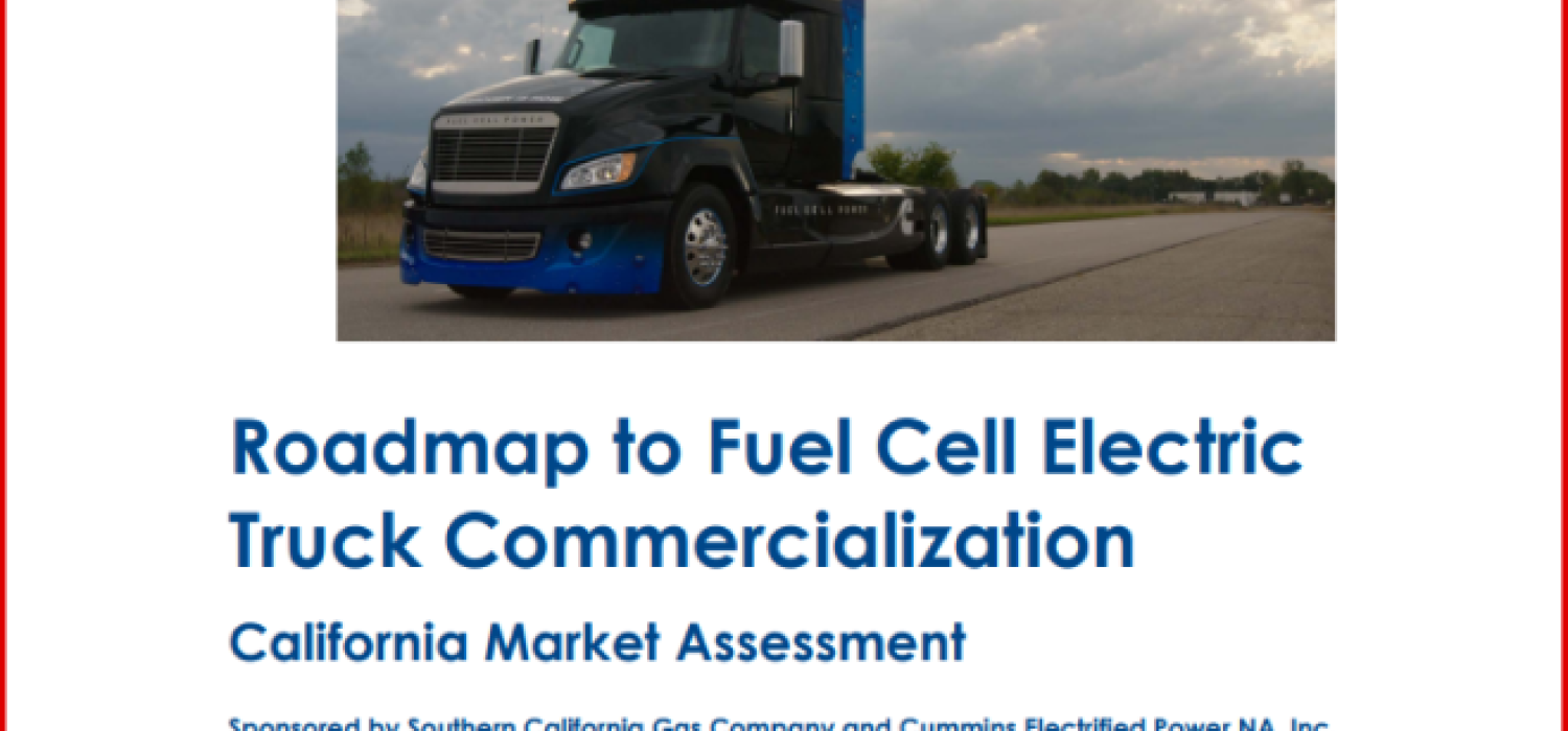 Roadmap to Fuel Cell Electric Truck Commercialization: California Market Assessment