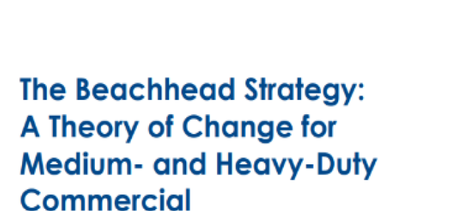 The Beachhead Strategy: A Theory of Change for Medium- and Heavy-Duty Clean Commercial Transportation